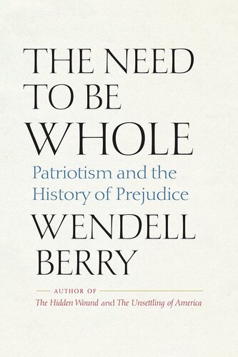 The Need to Be Whole: Patriotism and the History of Prejudice (PDF/EPUB Version)