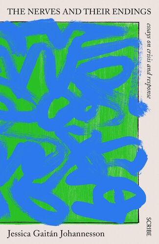 The Nerves and Their Endings: essays on crisis and response (PDF/EPUB Version)