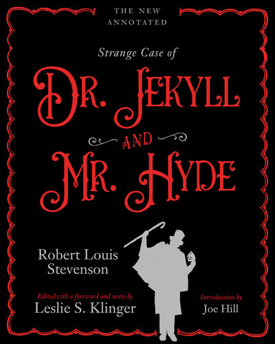 The New Annotated Strange Case of Dr. Jekyll and Mr. Hyde: The Complete Annotated Edition (PDF/EPUB Version)