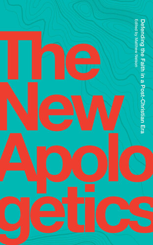 The New Apologetics (PDF/EPUB Version)