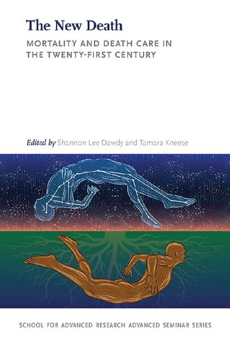 The New Death: Mortality and Death Care in the Twenty-First Century (PDF/EPUB Version)