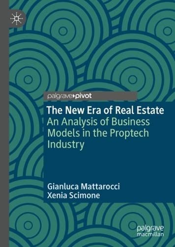 The New Era of Real Estate: An Analysis of Business Models in the Proptech Industry (PDF/EPUB Version)