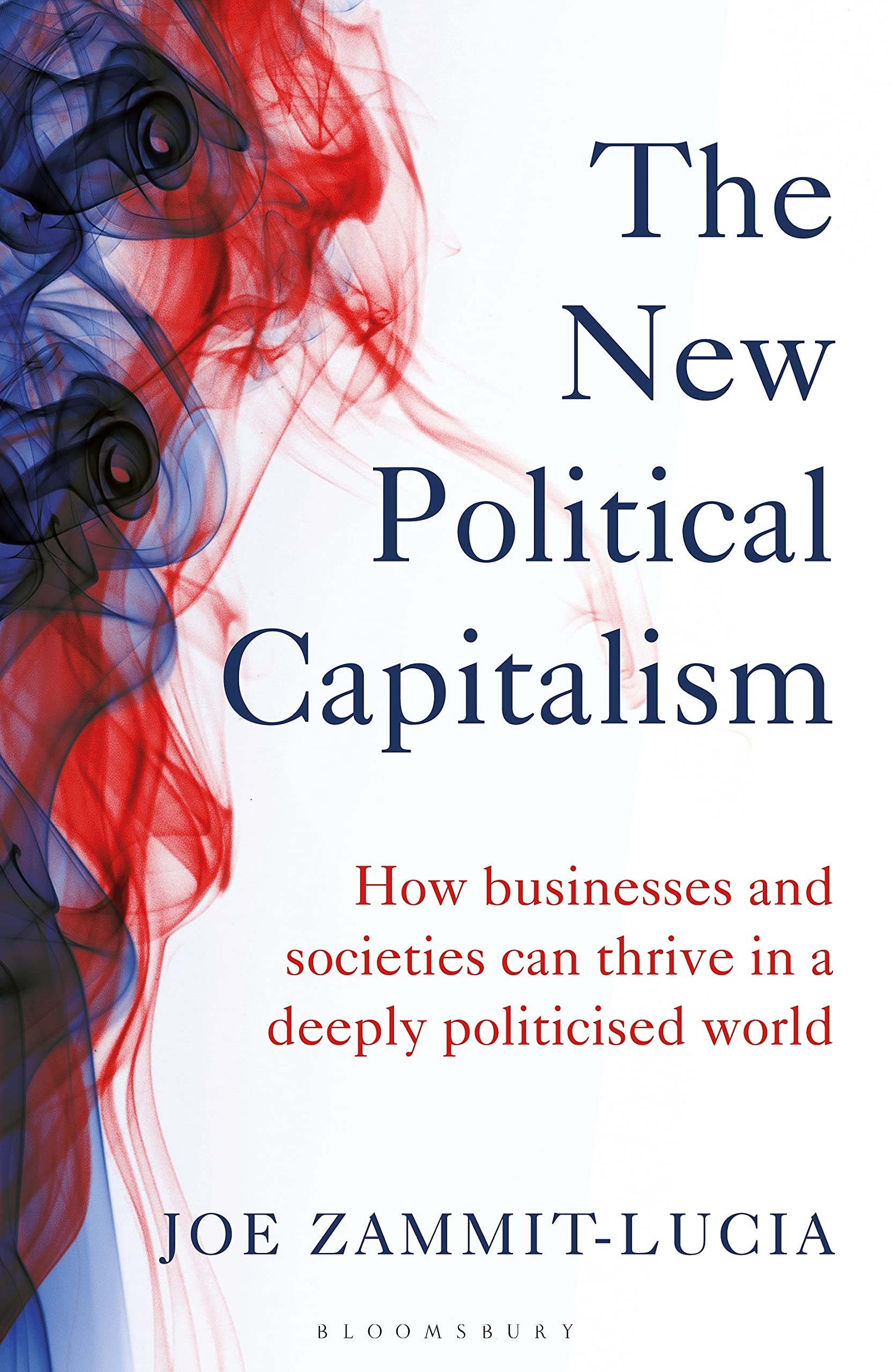 The New Political Capitalism: How Businesses and Societies Can Thrive in a Deeply Politicized World (PDF/EPUB Version)