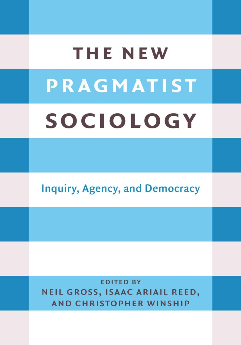 The New Pragmatist Sociology: Inquiry, Agency, and Democracy (PDF/EPUB Version)