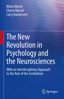 The New Revolution in Psychology and the Neurosciences: With an Interdisciplinary Approach to the Role of the Cerebellum (PDF/EPUB Version)