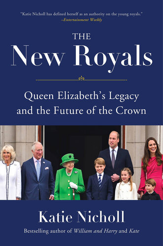 The New Royals: Queen Elizabeth's Legacy and the Future of the Crown (PDF/EPUB Version)