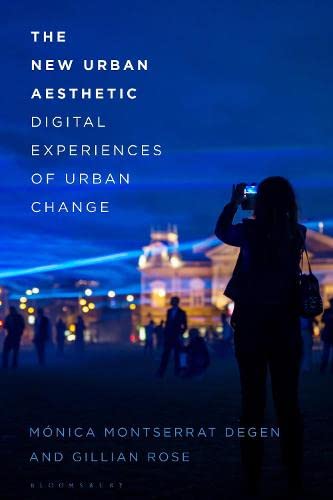 The New Urban Aesthetic: Digital Experiences of Urban Change (PDF/EPUB Version)