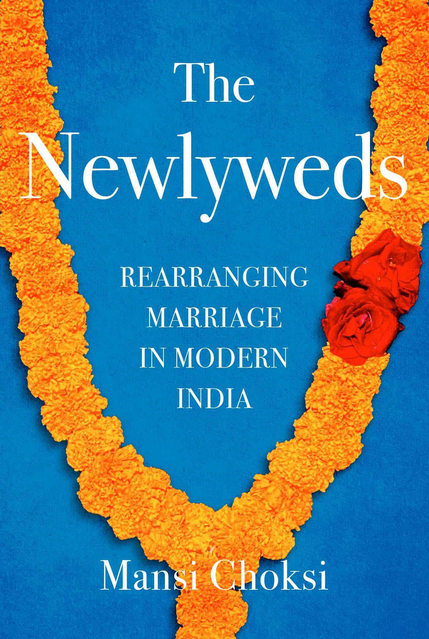 The Newlyweds: Rearranging Marriage in Modern India (PDF/EPUB Version)