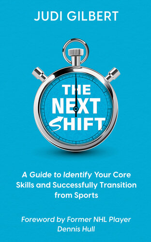 The Next Shift: A Guide to Identify Your Core Skills and Successfully Transition from Sports (PDF/EPUB Version)