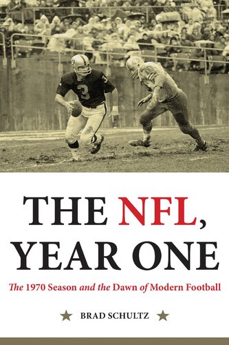 The NFL, Year One: The 1970 Season and the Dawn of Modern Football (PDF/EPUB Version)