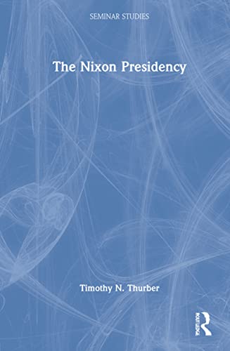 The Nixon Presidency (PDF/EPUB Version)