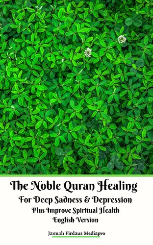 The Noble Quran Healing For Deep Sadness & Depression Plus Improve Spiritual Health English Version (PDF/EPUB Version)