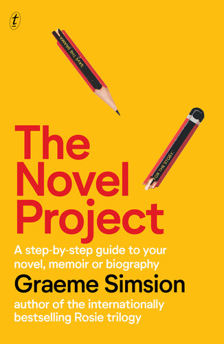 The Novel Project: A Step-by-Step Guide to Your Novel, Memoir or Biography (PDF/EPUB Version)
