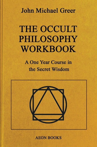 The Occult Philosophy Workbook: A One Year Course in the Secret Wisdom (PDF/EPUB Version)