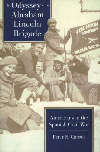 The Odyssey of the Abraham Lincoln Brigade: Americans in the Spanish Civil War (PDF/EPUB Version)