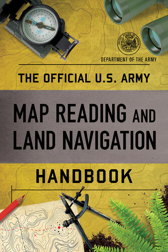 The Official U.S. Army Map Reading and Land Navigation Handbook (PDF/EPUB Version)