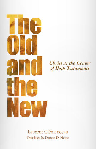 The Old and the New: Christ as the Center of Both Testaments (PDF/EPUB Version)
