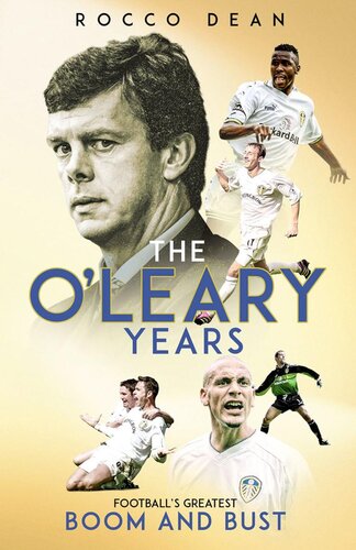 The O'Leary Years: Football's Greatest Boom and Bust (PDF/EPUB Version)