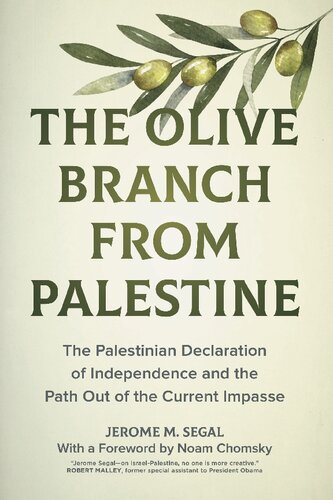The Olive Branch from Palestine: The Palestinian Declaration of Independence and the Path Out of the Current Impasse (PDF/EPUB Version)