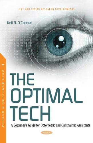The Optimal Tech: A Beginner’s Guide for Optometric and Ophthalmic Assistants (PDF/EPUB Version)