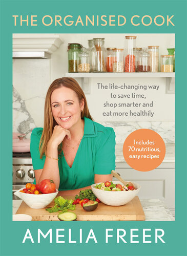 The Organised Cook: The perfect Christmas gift for every healthy home cook (PDF/EPUB Version)