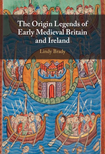 The Origin Legends of Early Medieval Britain and Ireland (PDF/EPUB Version)
