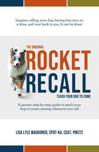 The Original Rocket Recall: Teach Your Dog to Come (PDF/EPUB Version)
