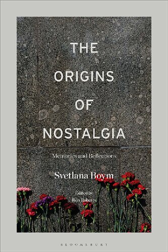 The Origins of Nostalgia: Memories and Reflections (PDF/EPUB Version)