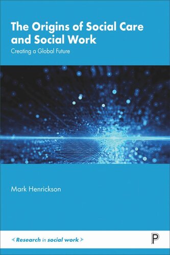 The Origins of Social Care and Social Work: Creating a Global Future (PDF/EPUB Version)