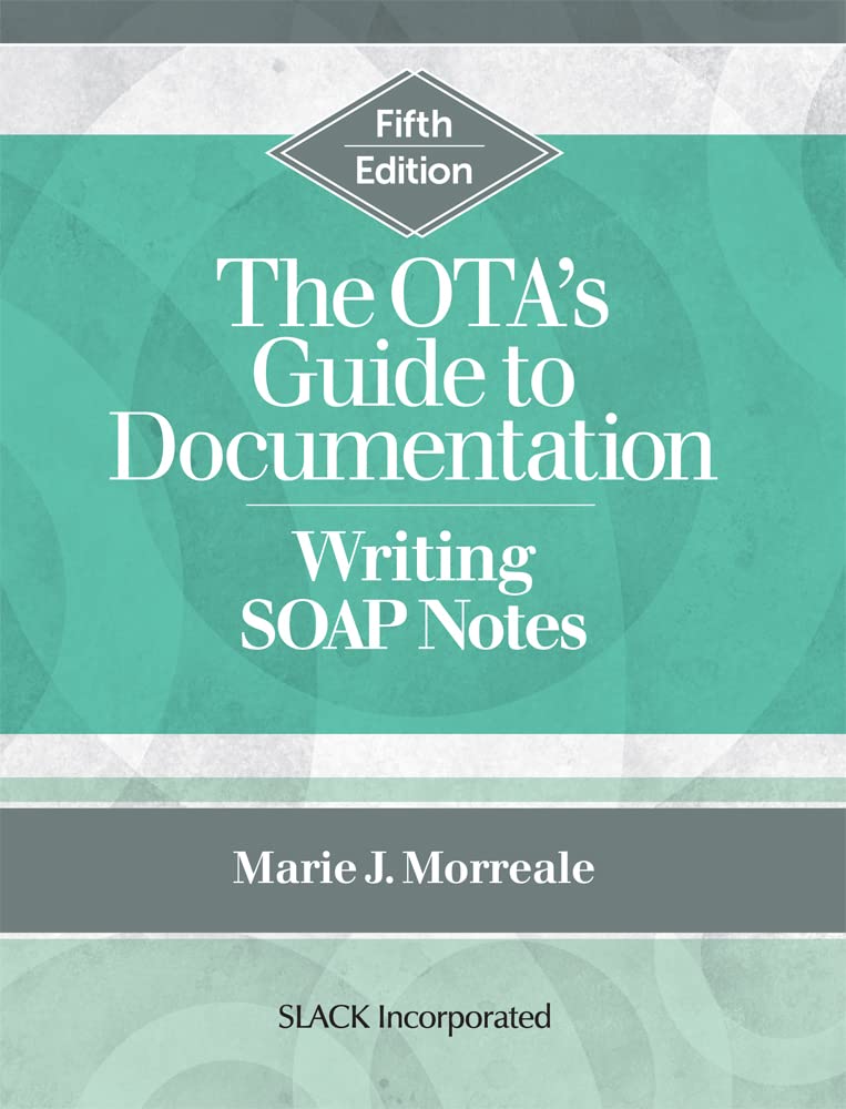 The OTA’s Guide to Documentation: Writing SOAP Notes (PDF/EPUB Version)