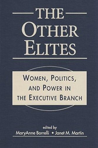 The Other Elites: Women, Politics, and Power in the Executive Branch (PDF/EPUB Version)