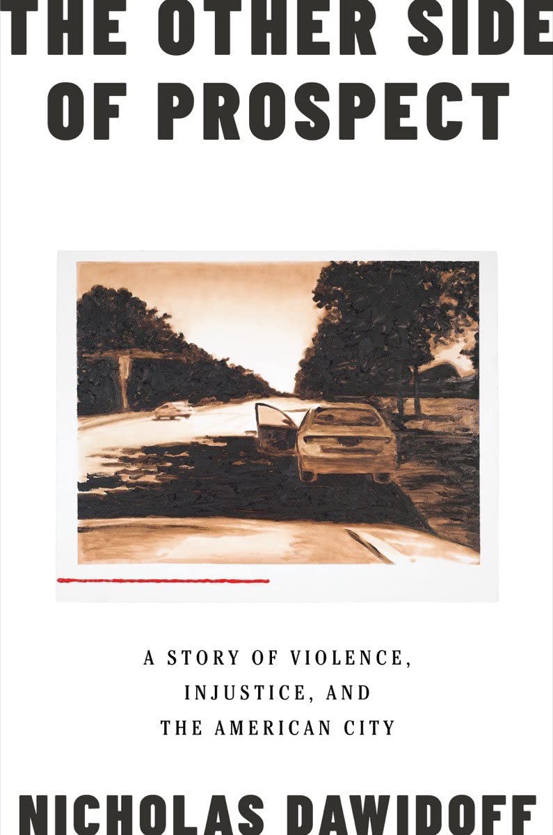 The Other Side of Prospect: A Story of Violence, Injustice, and the American City (PDF/EPUB Version)