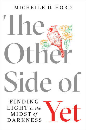 The Other Side of Yet: Finding Light in the Midst of Darkness (PDF/EPUB Version)