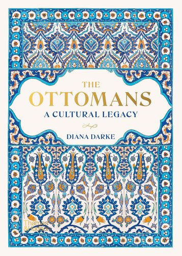 The Ottomans: A Cultural Legacy (PDF/EPUB Version)