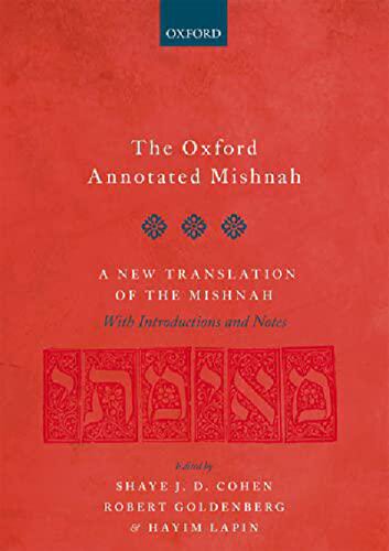 The Oxford Annotated Mishnah: A New Translation of the Mishnah with Introduction and Notes (PDF/EPUB Version)