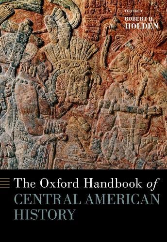 The Oxford Handbook of Central American History (PDF/EPUB Version)
