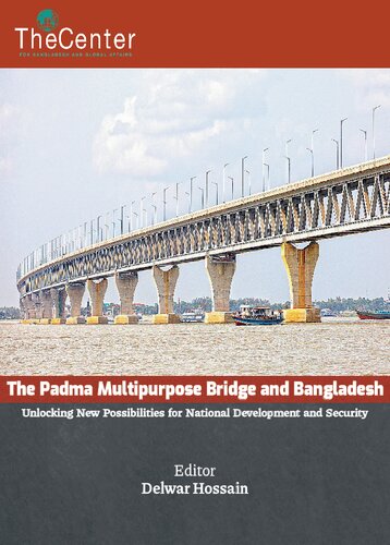 The Padma Multipurpose Bridge and Bangladesh: Unlocking New Possibilities for National Development and Security (PDF/EPUB Version)