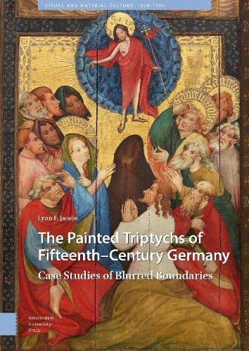 The Painted Triptychs of Fifteenth-Century Germany: Case Studies of Blurred Boundaries (PDF/EPUB Version)