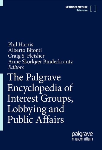 The Palgrave Encyclopedia of Interest Groups, Lobbying and Public Affairs (PDF/EPUB Version)