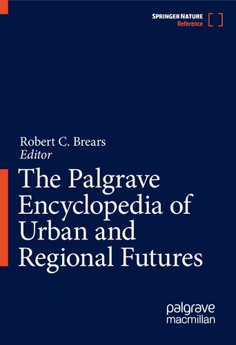 The Palgrave Encyclopedia of Urban and Regional Futures (PDF/EPUB Version)