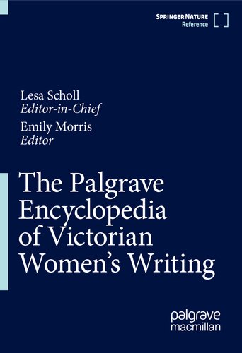 The Palgrave Encyclopedia of Victorian Women's Writing (PDF/EPUB Version)