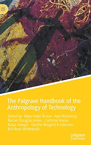 The Palgrave Handbook of the Anthropology of Technology (PDF/EPUB Version)