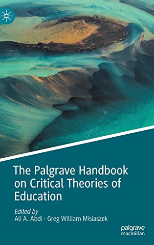 The Palgrave Handbook on Critical Theories of Education (PDF/EPUB Version)