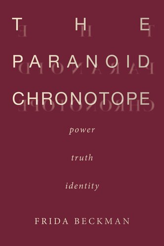The Paranoid Chronotope: Power, Truth, Identity (PDF/EPUB Version)