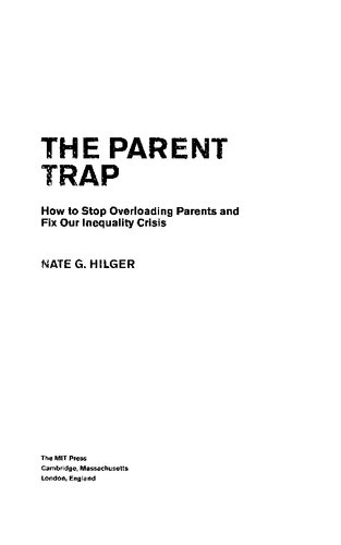 The Parent Trap: How to Stop Overloading Parents and Fix Our Inequality Crisis (PDF/EPUB Version)