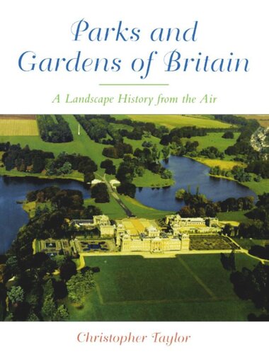 The Parks and Gardens of Britain: A Landscape History from the Air (PDF/EPUB Version)