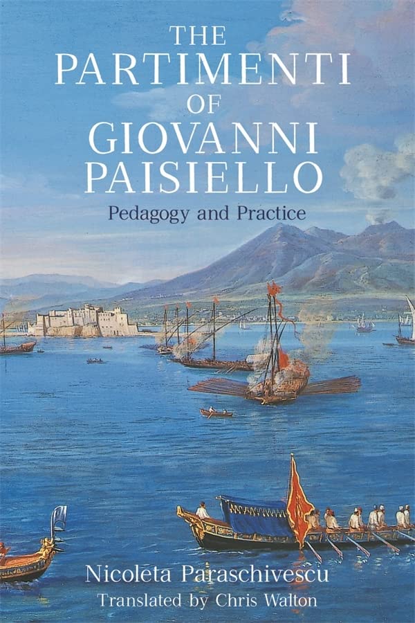 The Partimenti of Giovanni Paisiello: Pedagogy and Practice (PDF/EPUB Version)