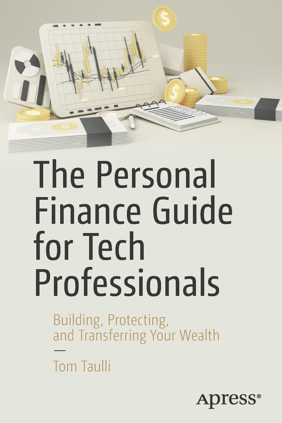 The Personal Finance Guide for Tech Professionals: Building, Protecting, and Transferring Your Wealth (PDF/EPUB Version)