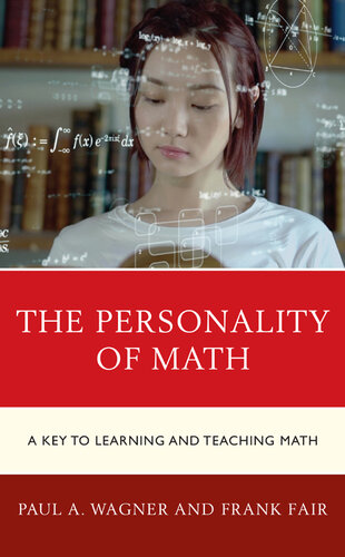 The Personality of Math: A Key to Learning and Teaching Math (PDF/EPUB Version)