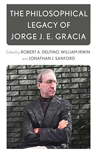 The Philosophical Legacy of Jorge J. E. Gracia (PDF/EPUB Version)